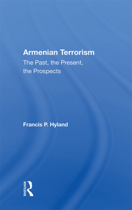 Francis P Hyland - Armenian Terrorism: The Past, the Present, the Prospects