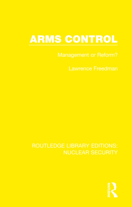 Lawrence Freedman - Arms Control: Management or Reform?