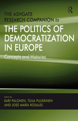 Tuija Pulkkinen - The Ashgate Research Companion to the Politics of Democratization in Europe: Concepts and Histories