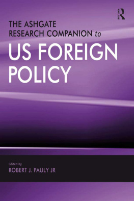 Robert J. Pauly - The Ashgate Research Companion to US Foreign Policy