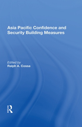 Ralph A. Cossa - Asia Pacific Confidence and Security Building Measures