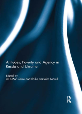 Ildikó Asztalos Morell - Attitudes, Poverty and Agency in Russia and Ukraine