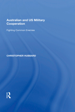 Christopher Hubbard - Australian and US Military Cooperation: Fighting Common Enemies