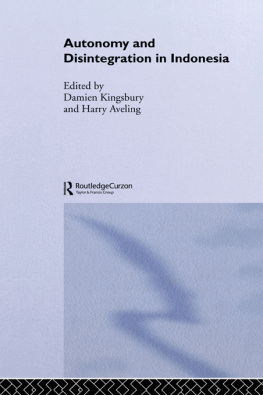 Damien Kingsbury - Autonomy and Disintegration in Indonesia