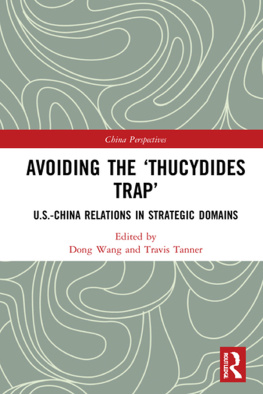 Dong Wang - Avoiding the Thucydides Trap: U.S.-China Relations in Strategic Domains