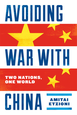 Amitai Etzioni - Avoiding War With China: Two Nations, One World