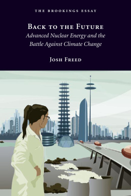 Josh Freed Back to the Future: Advanced Nuclear Energy and the Battle Against Climate Change