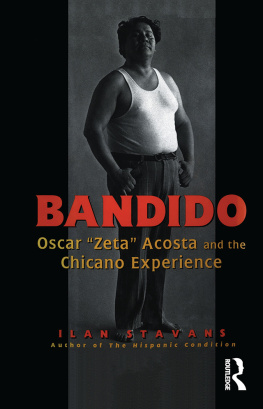 Ilan Stavans - Bandido: The Death and Resurrection of Oscar Zeta Acosta