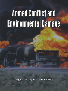 U. C. Jha - Armed Conflict and Environmental Damage