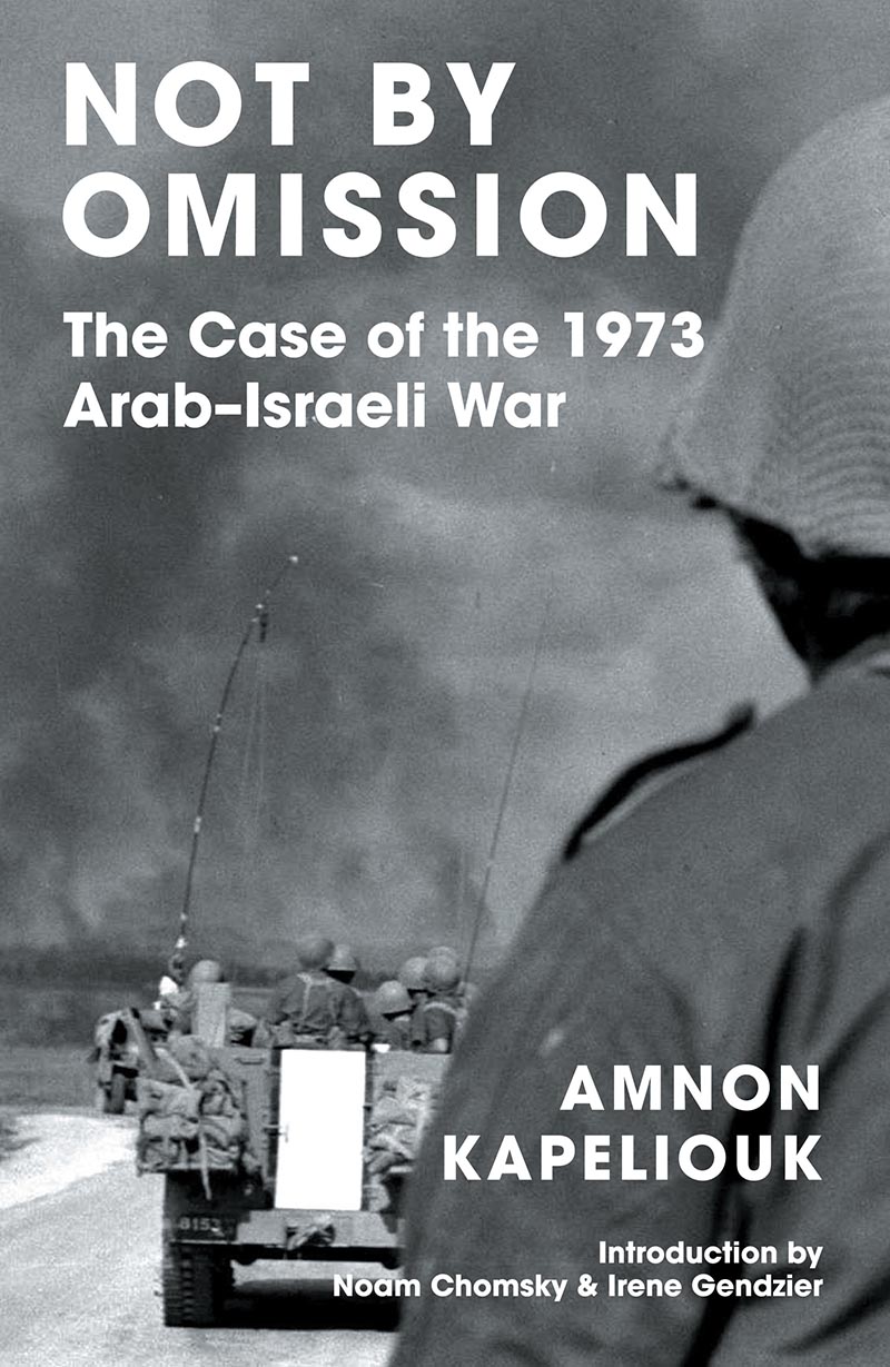 Not by Omission Not by Omission The Case of the 1973 ArabIsraeli War - photo 1