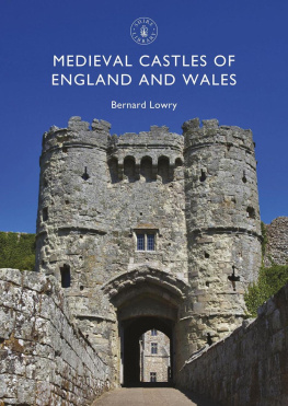 Bernard Lowry - Medieval Castles of England and Wales