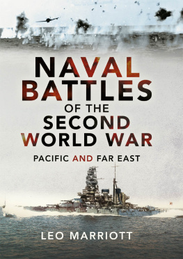 Leo Marriott - Naval Battles of the Second World War: Pacific and Far East
