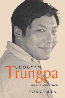 Fabrice Midal Chogyam Trungpa: His Life and Vision