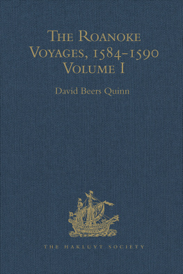 DavidBeers Quinn The Roanoke Voyages, 1584-1590: Documents to Illustrate the English Voyages to North America Under the Patent Granted to Walter Raleigh in 1584