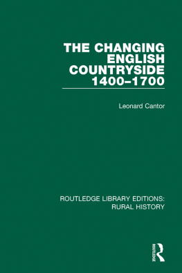 Leonard Cantor - The Changing English Countryside, 1400-1700