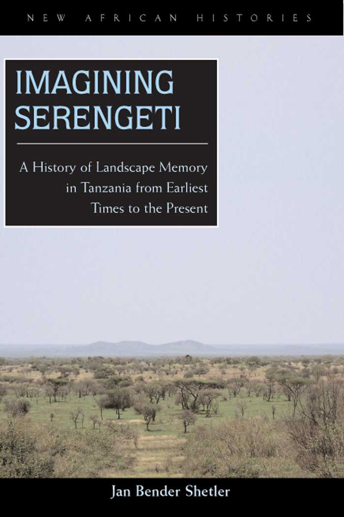 Imagining SerengetiNEW AFRICAN HISTORIES SERIES Series editors Jean Allman and - photo 1