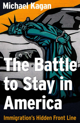 Michael Kagan - The Battle to Stay in America: Immigrations Hidden Front Line