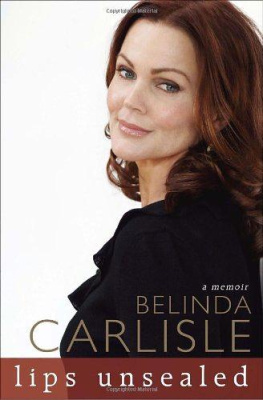 Belinda Carlisle Lips Unsealed: A Memoir