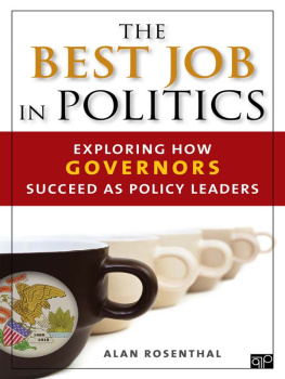 Alan Rosenthal - The Best Job in Politics: Exploring How Governors Succeed as Policy Leaders