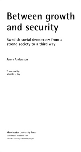 Jenny Andersson - Between Growth and Security: Swedish Social Democracy From a Strong Society to a Third Way