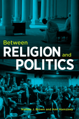 Nathan J. Brown Between Religion and Politics