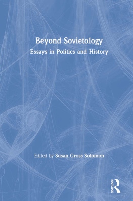 Susan Gross Solomon - Beyond Sovietology: Essays in Politics and History