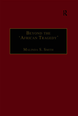 Malinda S. Smith - Beyond the African Tragedy: Discourses on Development and the Global Economy