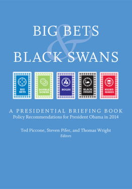 Ted Piccone Big Bets and Black Swans 2014: A Presidential Briefing Book