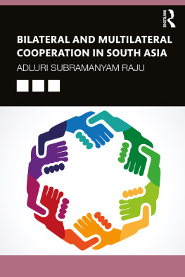 Adluri Subramanyam Raju - Bilateral and Multilateral Cooperation in South Asia
