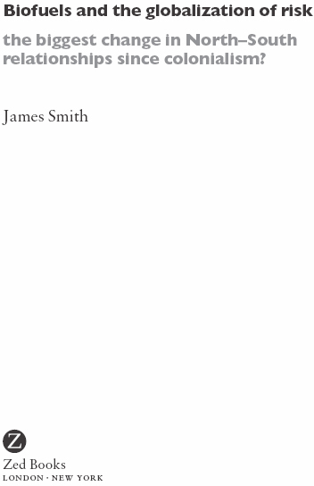 Biofuels and the globalization of risk the biggest change in NorthSouth - photo 1