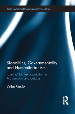 Volha Piotukh - Biopolitics, Governmentality and Humanitarianism: Caring for the Population in Afghanistan and Belarus