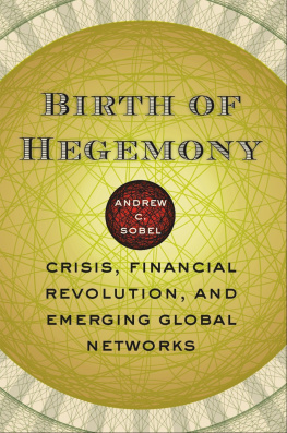 Andrew C. Sobel - Birth of Hegemony: Crisis, Financial Revolution, and Emerging Global Networks