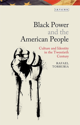 Rafael Torrubia Black Power and the American People: The Cultural Legacy of Black Radicalism