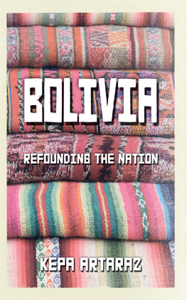 Kepa Artaraz Bolivia: Refounding the Nation