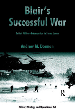 Andrew M. Dorman Blairs Successful War: British Military Intervention in Sierra Leone