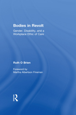 Ruth OBrien - Bodies in Revolt: Gender, Disability, and a Workplace Ethic of Care