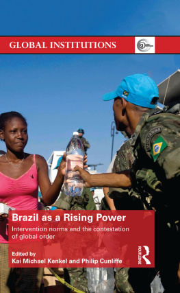 Kai Michael Kenkel - Brazil as a Rising Power: Intervention Norms and the Contestation of Global Order