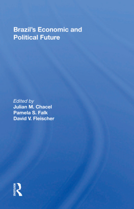 Julian M. Chacel - Brazils Economic and Political Future