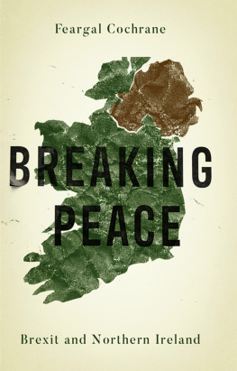 Feargal Cochrane - Breaking Peace: Brexit and Northern Ireland