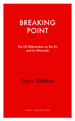 Gary Gibbon - Breaking Point: The UK Referendum on the EU and Its Aftermath