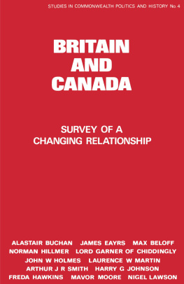 Peter Lyon Britain and Canada: Survey of a Changing Relationship