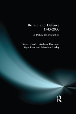 Stuart Croft Britain and Defence 1945-2000: A Policy Re-Evaluation