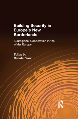 Renata Dwan - Building Security in Europes New Borderlands