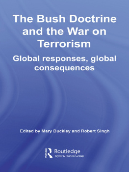 Mary Buckley - The Bush Doctrine and the War on Terrorism: Global Responses, Global Consequences