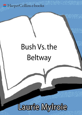 Laurie Mylroie - Bush vs. The Beltway: The Inside Battle Over War in Iraq