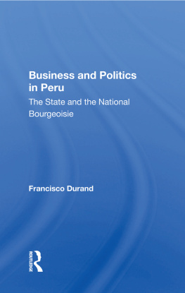 Francisco Durand - Business and Politics in Peru: The State and the National Bourgeoisie