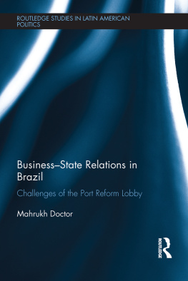 Mahrukh Doctor Business-State Relations in Brazil: Challenges of the Port Reform Lobby