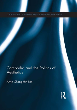 Alvin Cheng Lim - Cambodia and the Politics of Aesthetics