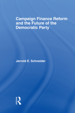 Jerrold E. Schneider - Campaign Finance Reform and the Future of the Democratic Party