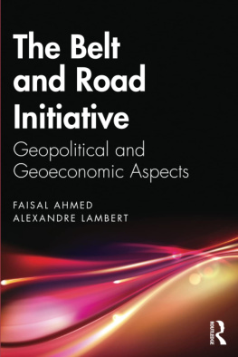 Faisal Ahmed - The Belt and Road Initiative: Geopolitical and Geoeconomic Aspects